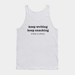 Keep writing, keep snacking Tank Top